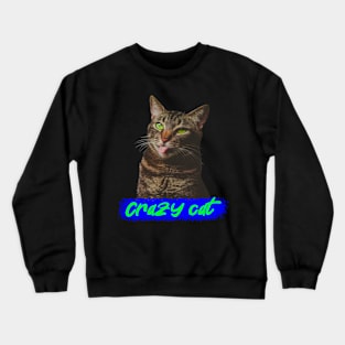 Crazy cat Crewneck Sweatshirt